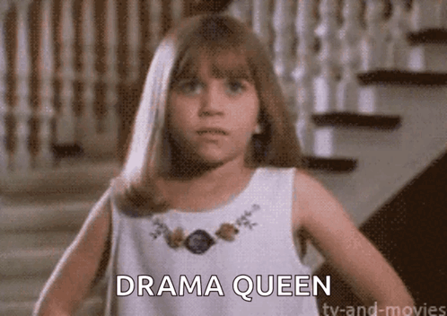 Do you think you’re a bit of a drama queen, or do you know someone who is?