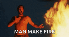If YOU were a cave man/woman and saw how to make fire for the first time ever how might you react?