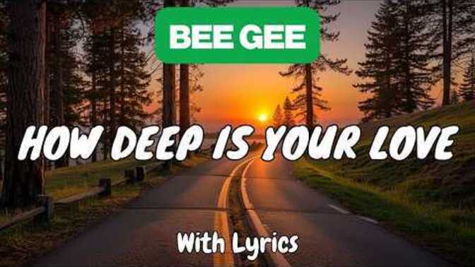 How Deep Is Your Love?