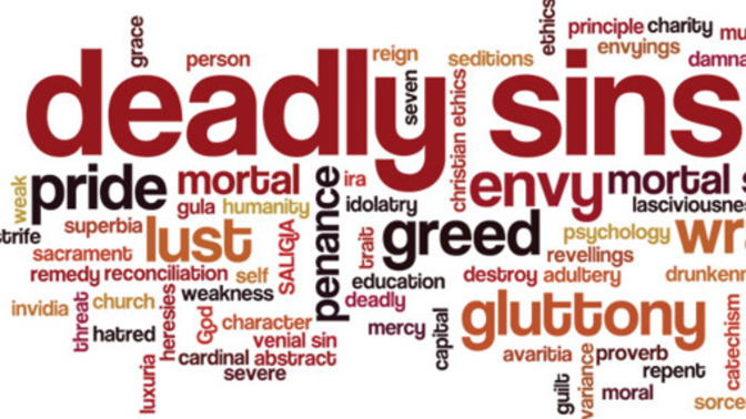 Which of the seven deadly sins do you struggle with the most?