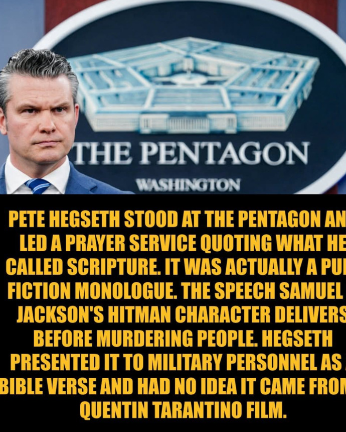 How pathetic is it that Hegseth recited a prayer that he thought was Scripture, but was actually lines from Pulp Fiction?