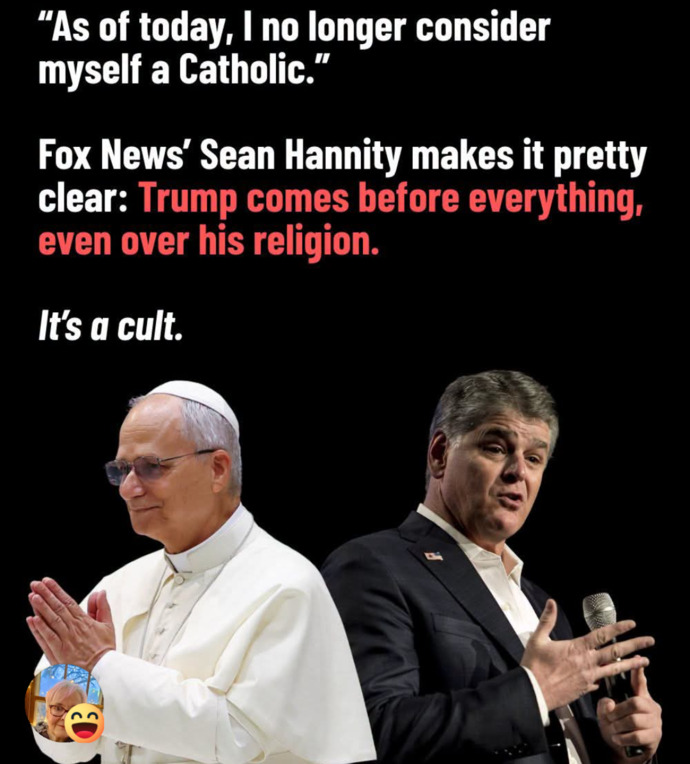 Will the Catholic Church be able to survive Sean Hannity leaving and pledging his loyalty to the MAGA cult?