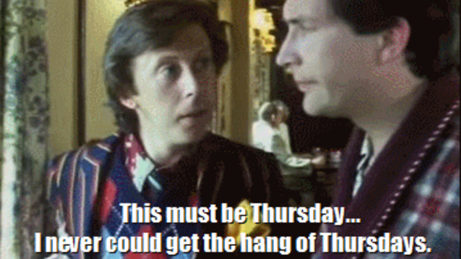 Do you get the hang of Thursdays?