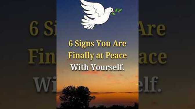6 Signs You Are Finally At Peace With Yourself. Are Any of These What You Are Experiencing?