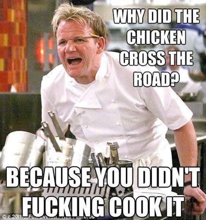 How would you feel if you tried to cook something but accidentally burnt it and Gordon Ramsey randomly shows up and yells at you for it?