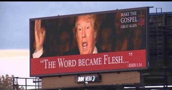 So, are you surprised that this billboard would be put up and taken down with no explanation as this Biblical quote refers to Christ, not Trump?