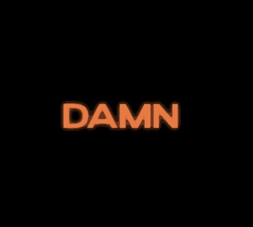 Why does the word damn secretly have an N in it, wrong answers only?