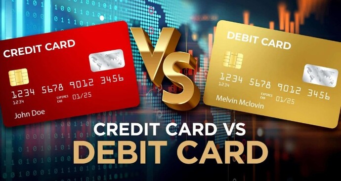 Credit card or Debit card, which do you prefer?