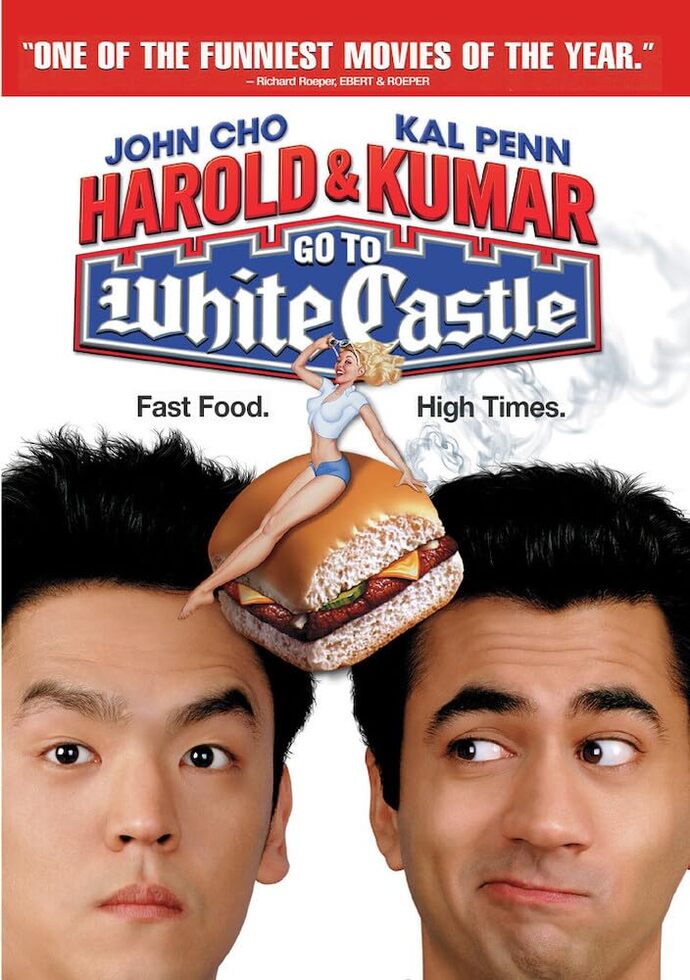 2004's comedic masterpiece "Harold and Kumar Go To White Castle".