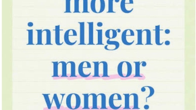 Who Is The More Intelligent Girls Or Guys?