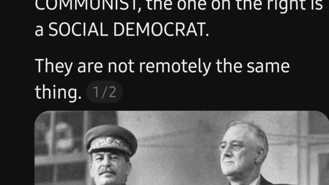Why are so many people confused about the difference between a Communist and a Social Democrat... education failure?