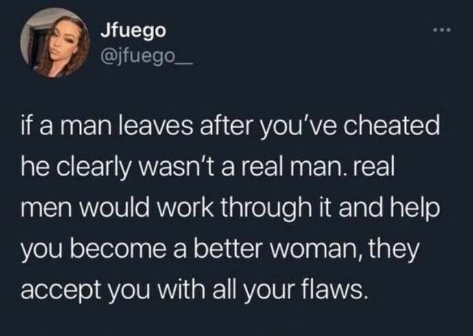 Does being a ‘real man’ mean staying after a wife cheats and lies?