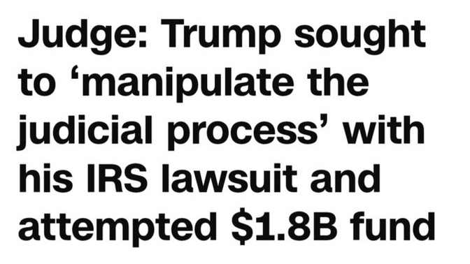 Is anyone surprised that a judge found that Trump sought to "manipulate the judicial process" with his IRS lawsuit and $1.8 billion defence fund?