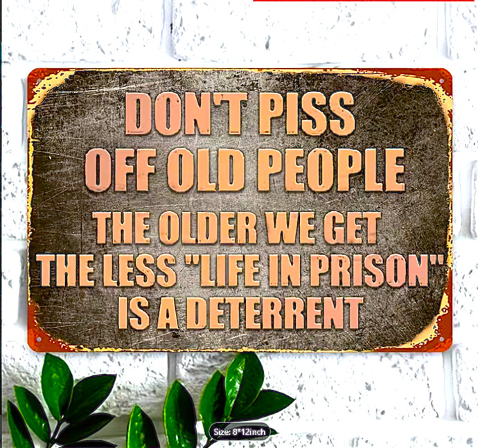 Would you ever piss off an old person on purpose?