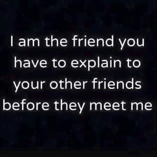 Are you the one friend who should come with a warning label?