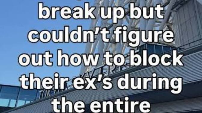 Why do people feel a need to block their ex?
