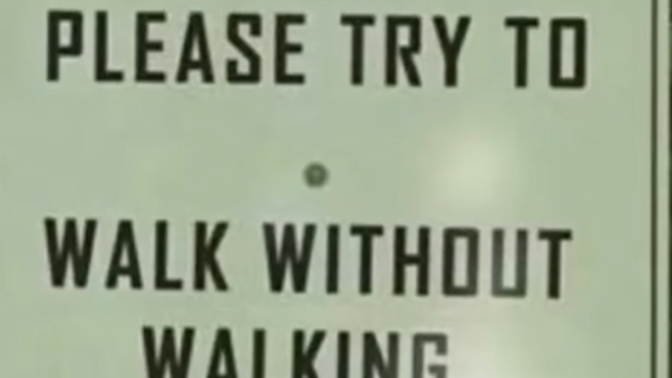What does the sign ‘walk without walking’ actually mean?