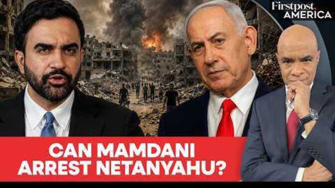 Can Mayor Mamdani arrest Prime Minister Netanyahu?
