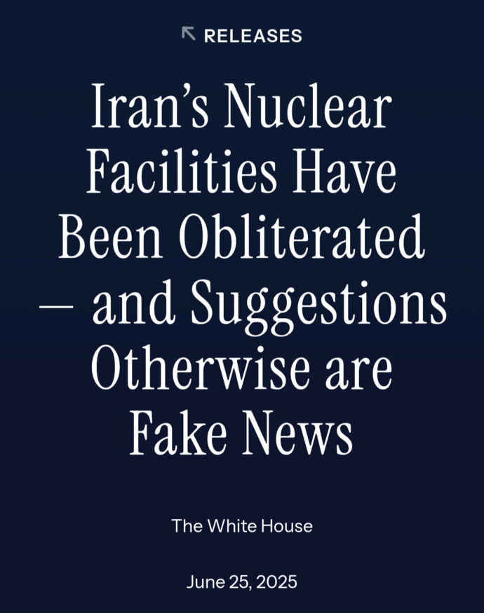 Was this WH announcement on 6/25/25 reporting that Irans nuclear facilities were obliterated a lie?