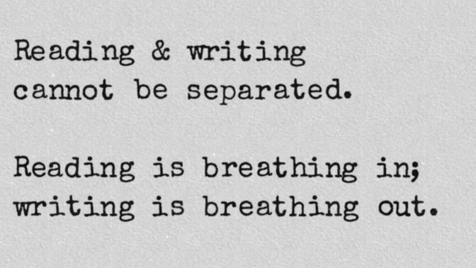 What do you think of this statement about reading and writing?