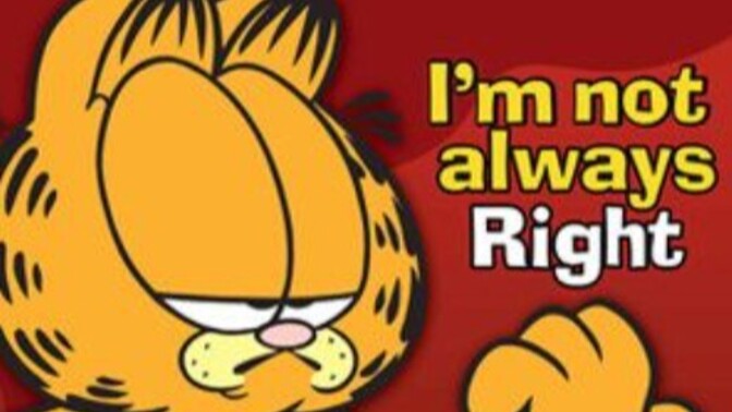 If Garfield says “I’m never wrong,” does that prove Garfield is female?