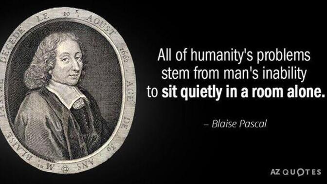 What do you think about this quote by Blaise Pascal?