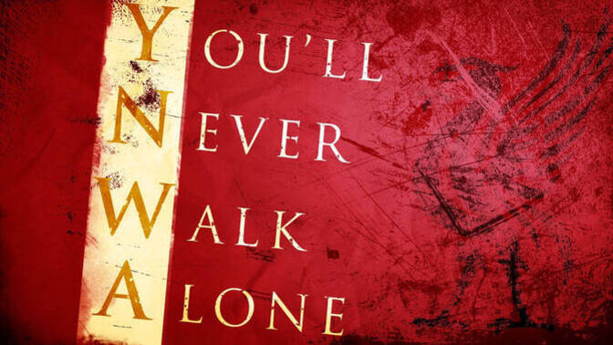 When you see or hear 'You'll Never Walk Alone', what comes to mind first?
