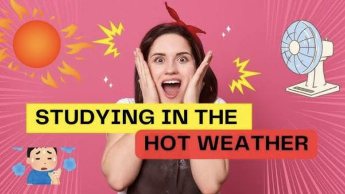 Too hot to study even with AC—how do you cope with this heat?