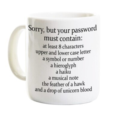 Does anyone else get highly annoyed by a website telling you what your password must contain?