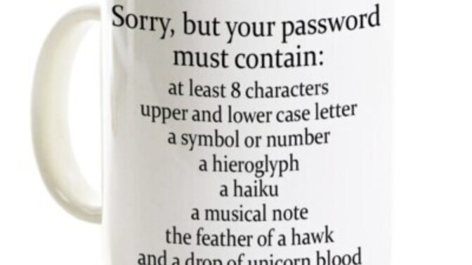 Does anyone else get highly annoyed by a website telling you what your password must contain?