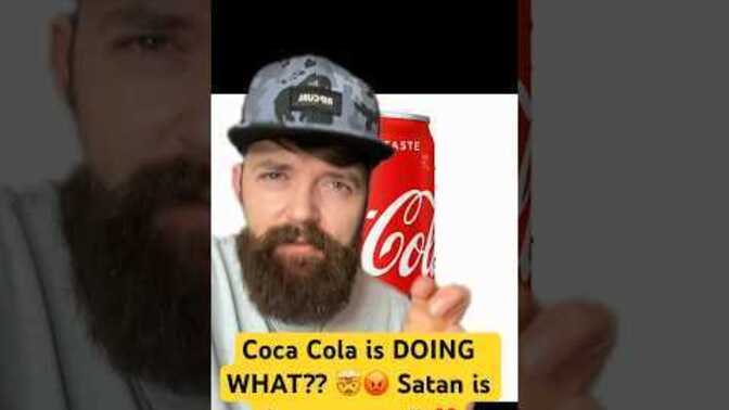 What do you think about Christians saying Coca-Cola is demonic?