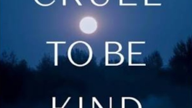 Have You Ever Been Cruel To Be Kind, And If So What Did You Do?