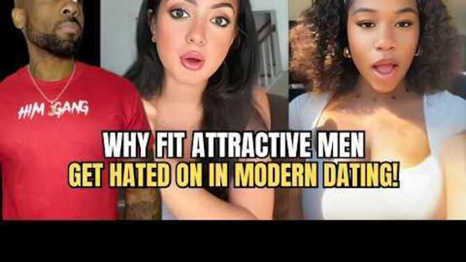 Why do fit attractive men get hated on?