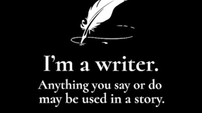 When someone tells you they are a writer with no other context what are you thinking they mean in your head?