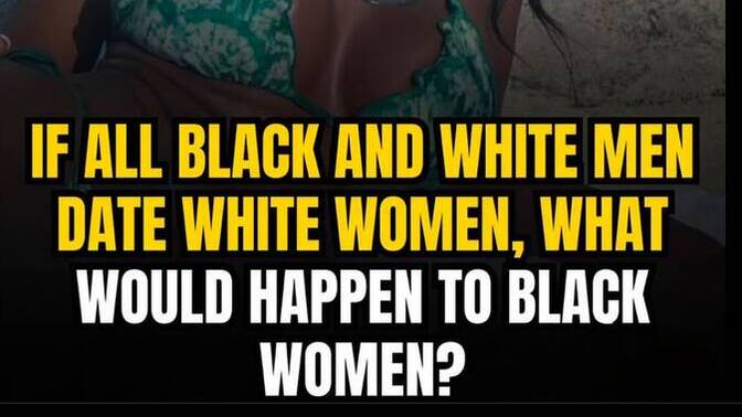 Why do non-white men believe that white women are the perfect choice for marriage and relationships?