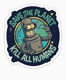 Which GAG bot will wipe out all humans?