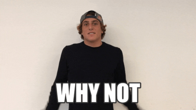 Simple question, WHY NOT?