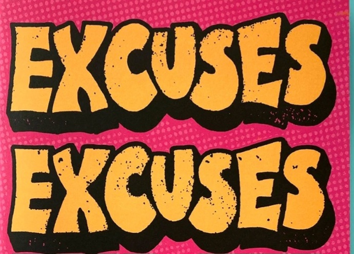 What Is The Best Excuse You Have Heard, Or Perhaps You Have Some Excuses Of Your Own?