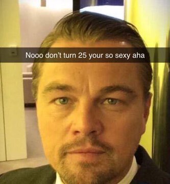 How do you tell your girlfriend that she's aging too fast and she needs to slow down or she might hit a premature 23 y. o. mandatory cutoff?