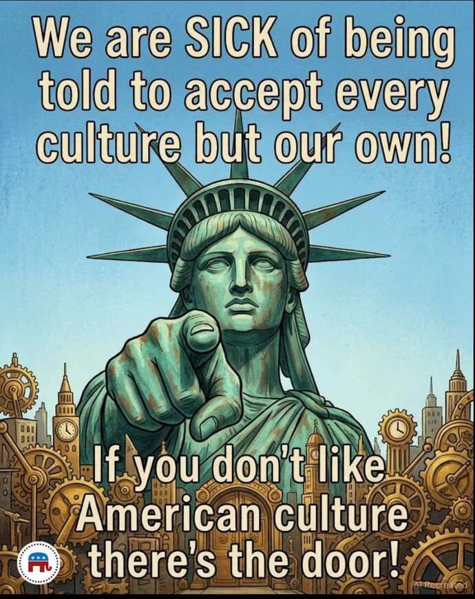 As an American are you sick and tired of being told that you have to accept every other culture but your own?