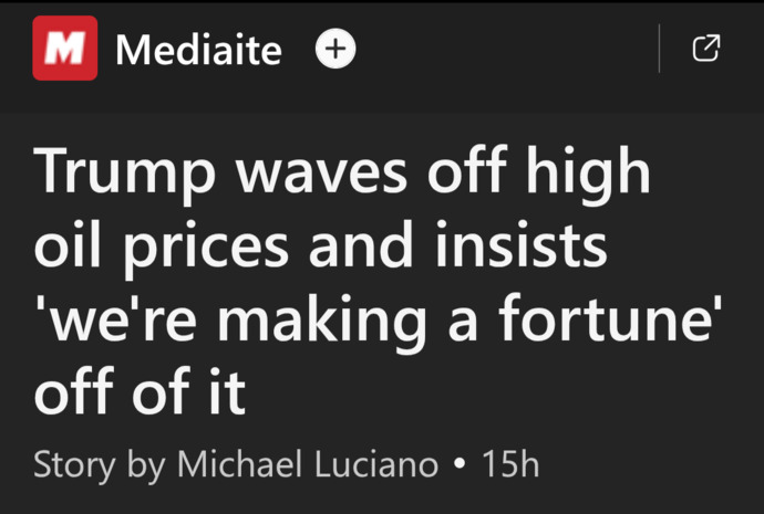Are you buying Trumps new argument that high oil prices due to the Iran war is good because we are making a fortune?